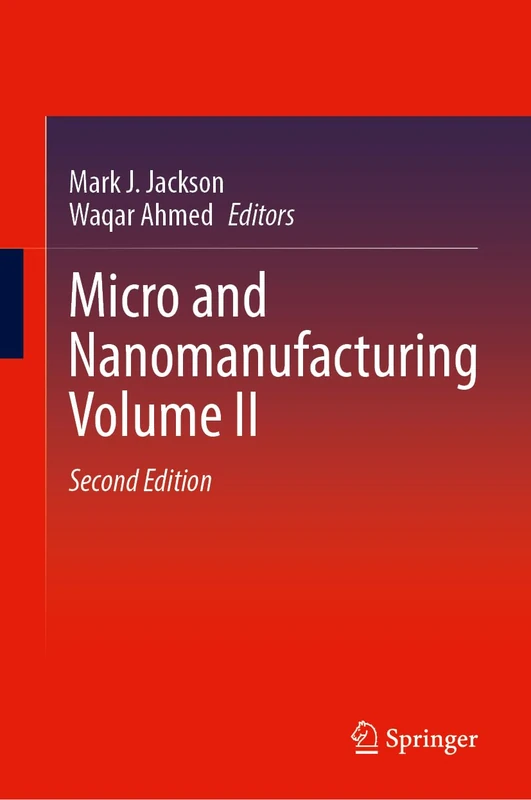 Micro and Nanomanufacturing Volume II: 2
