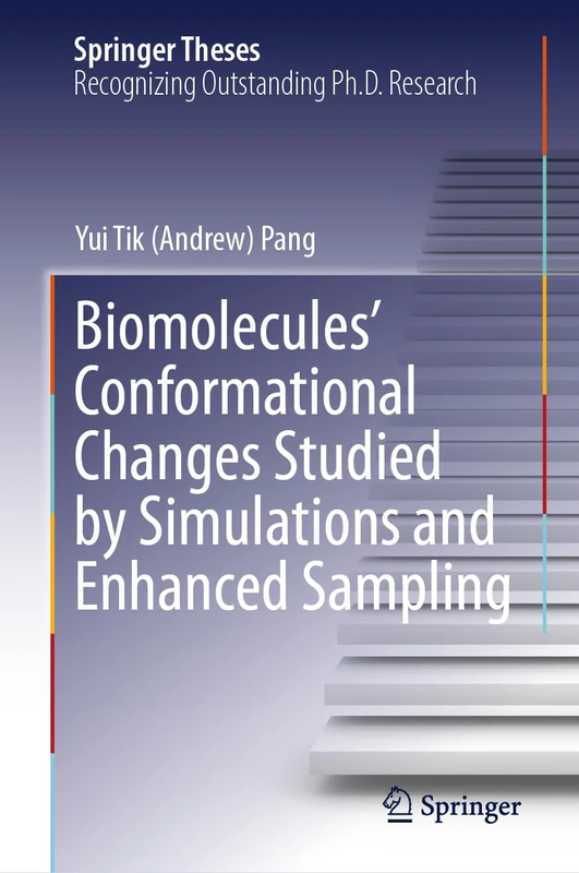 Biomolecules' Conformational Changes Studied by Simulations and Enhanced Sampling (Springer Theses)