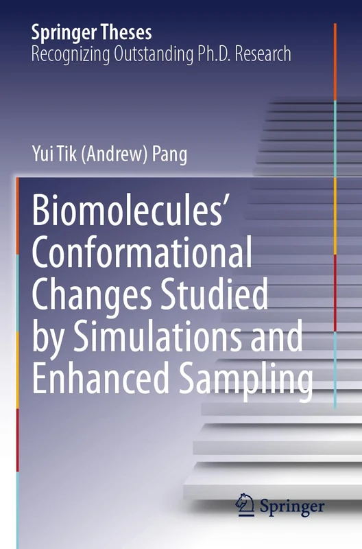 Biomolecules' Conformational Changes Studied by Simulations and Enhanced Sampling (Springer Theses)