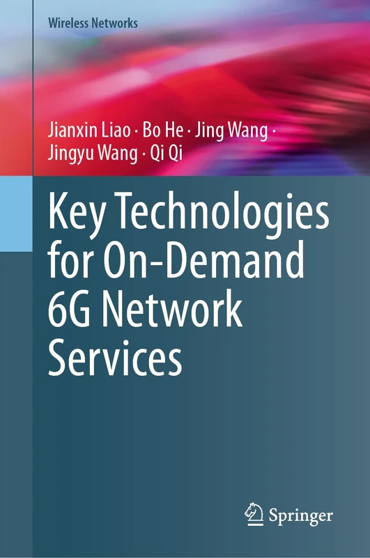 Springer - Key Technologies for On-Demand 6G Network Services