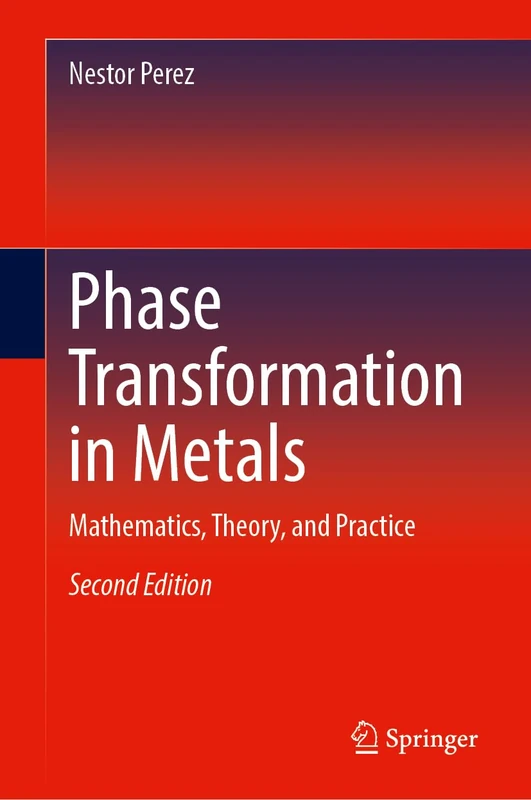 Phase Transformation in Metals: Mathematics, Theory, and Practice