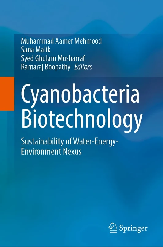 Cyanobacteria Biotechnology: Sustainability of Water-Energy-Environment Nexus