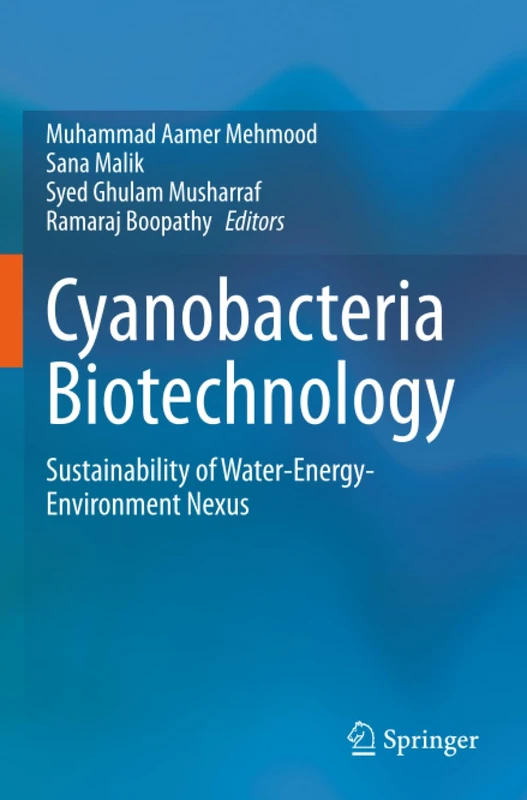 Cyanobacteria Biotechnology: Sustainability of Water-Energy-Environment Nexus
