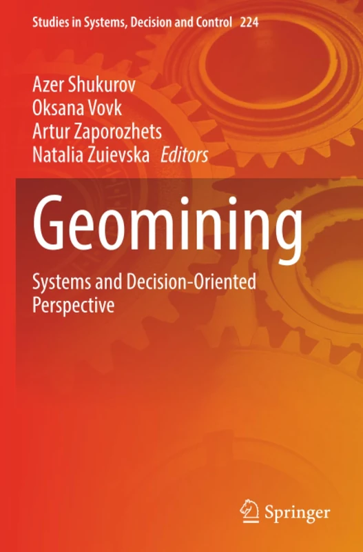Geomining: Systems and Decision-Oriented Perspective (Studies in Systems, Decision and Control)