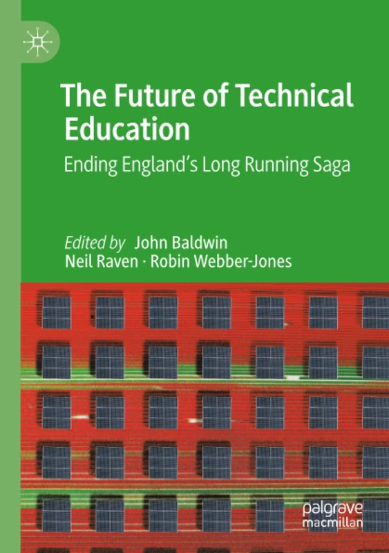 The Future of Technical Education: Ending England's Long Running Saga