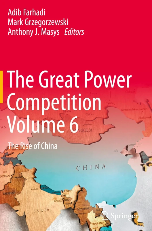 The Great Power Competition Volume 6: The Rise of China