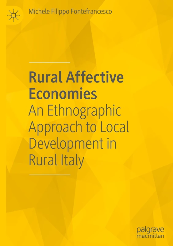 Rural Affective Economies: An Ethnographic Approach to Local Development in Rural Italy