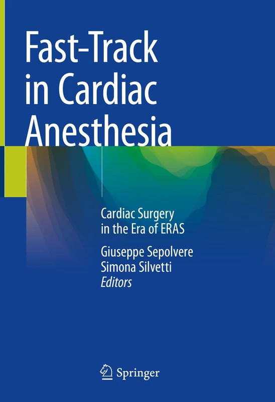 Fast-Track in Cardiac Anesthesia: Cardiac Surgery in the Era of ERAS