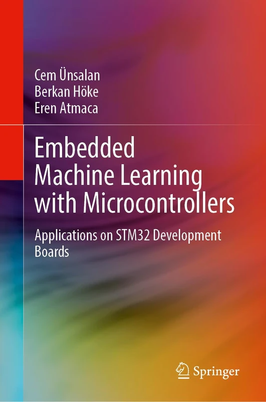 Embedded Machine Learning with Microcontrollers: Applications on STM32 Development Boards