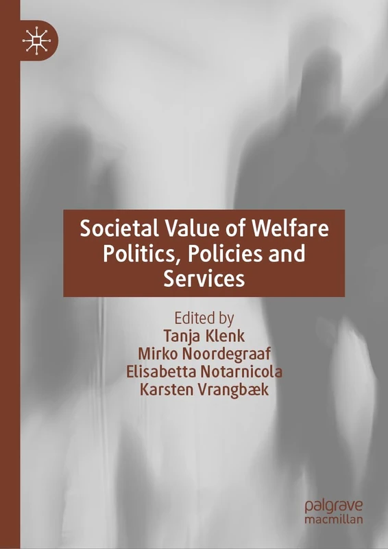 Societal Value of Welfare Politics, Policies and Services (Governance and Public Management) - Image 1