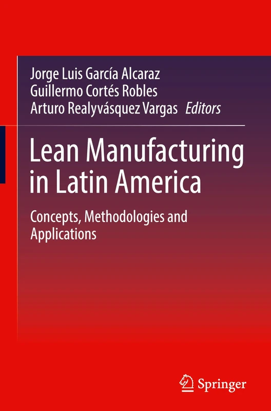 Lean Manufacturing in Latin America: Concepts, Methodologies and Applications