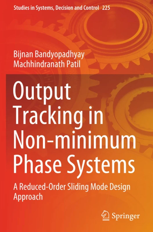 Output Tracking in Non-minimum Phase Systems: A Reduced Order Sliding Mode Design Approach (Studies in Systems, Decision and Control)