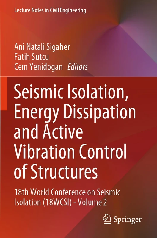 Springer Seismic Isolation and Vibration Control - Vol 2