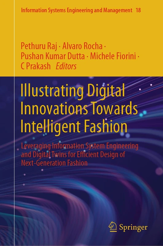 Illustrating Digital Innovations Towards Intelligent Fashion: Leveraging Information System Engineering and Digital Twins for Efficient Design of ... Systems Engineering and Management, 18) - Image 1