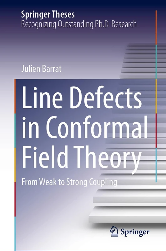 Line Defects in Conformal Field Theory: From Weak to Strong Coupling (Springer Theses)