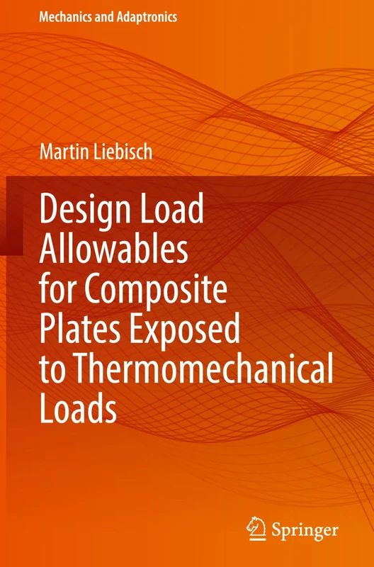 Design Load Allowables for Composite Plates Exposed to Thermomechanical Loads (Mechanics and Adaptronics)