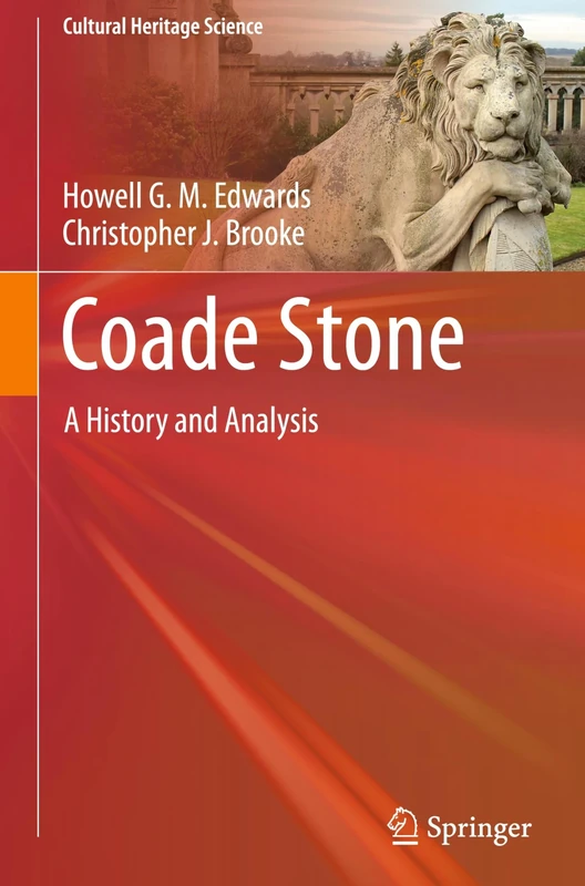 Coade Stone: A History and Analysis (Cultural Heritage Science) - Image 1