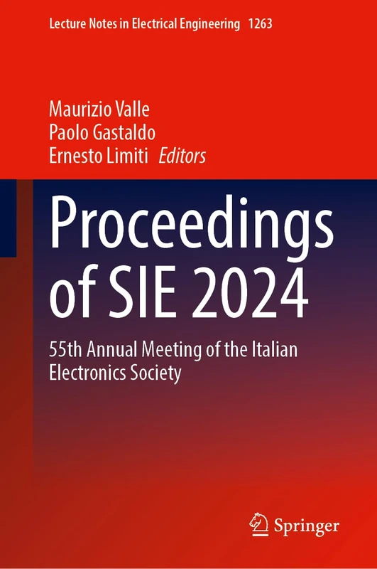 Proceedings of SIE 2024: 55th Annual Meeting of the Italian Electronics Society: 1263 (Lecture Notes in Electrical Engineering, 1263) - Image 1