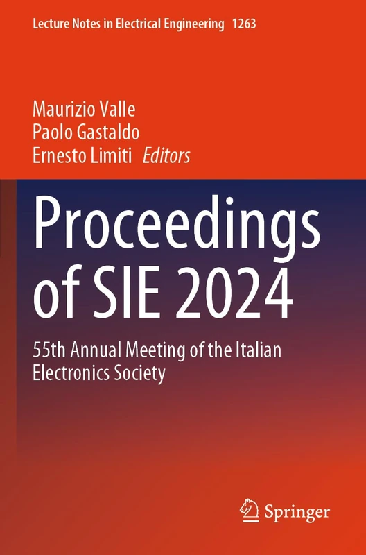 Proceedings of SIE 2024: 55th Annual Meeting of the Italian Electronics Society (Lecture Notes in Electrical Engineering, 1263)