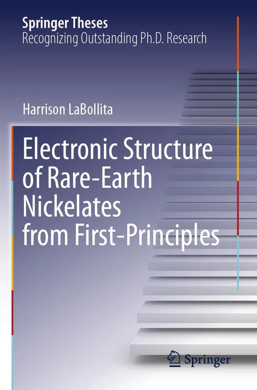 Electronic Structure of Rare-Earth Nickelates from First-Principles (Springer Theses)