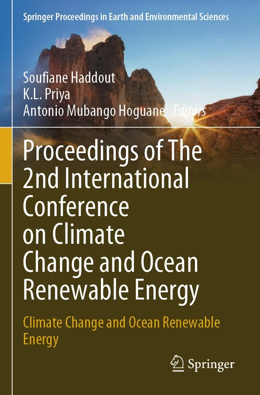 Proceedings of The 2nd International Conference on Climate Change and Ocean Renewable Energy: Climate Change and Ocean Renewable Energy (Springer Proceedings in Earth and Environmental Sciences)