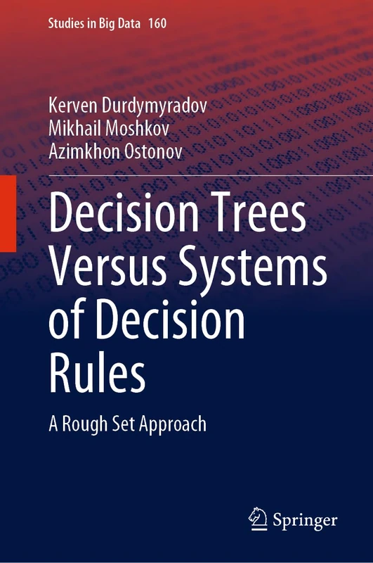 Springer Decision Trees Versus Systems of Decision Rules Book