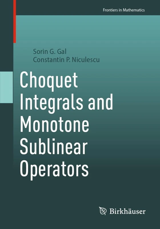 Choquet Integral and Monotone Sublinear Operators (Frontiers in Mathematics)
