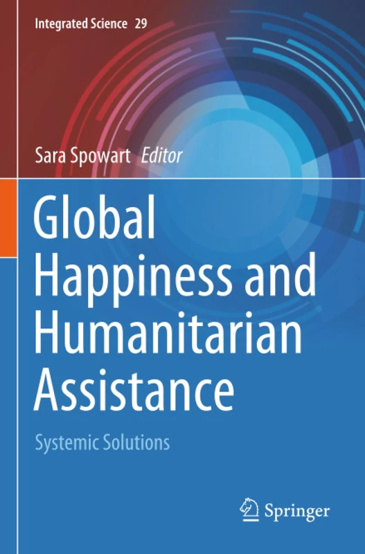 Global Happiness and Humanitarian Assistance: Systemic Solutions (Integrated Science) - Image 1
