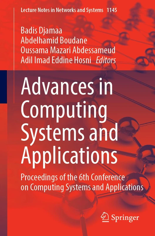 Advances in Computing Systems and Applications: Proceedings of the 6th Conference on Computing Systems and Applications: 1145 (Lecture Notes in Networks and Systems, 1145)