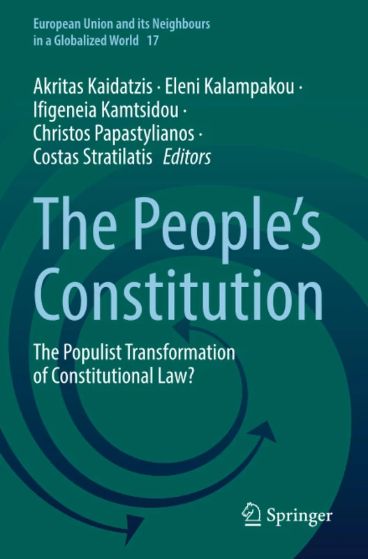 The People’s Constitution: The Populist Transformation of Constitutional Law? (European Union and its Neighbours in a Globalized World)