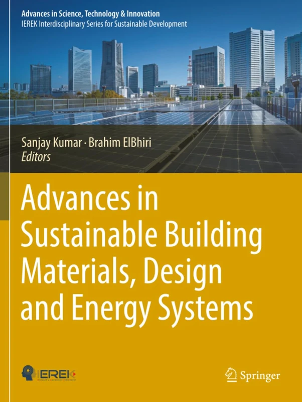 Advances in Sustainable Building Materials, Design and Energy Systems (Advances in Science, Technology & Innovation)