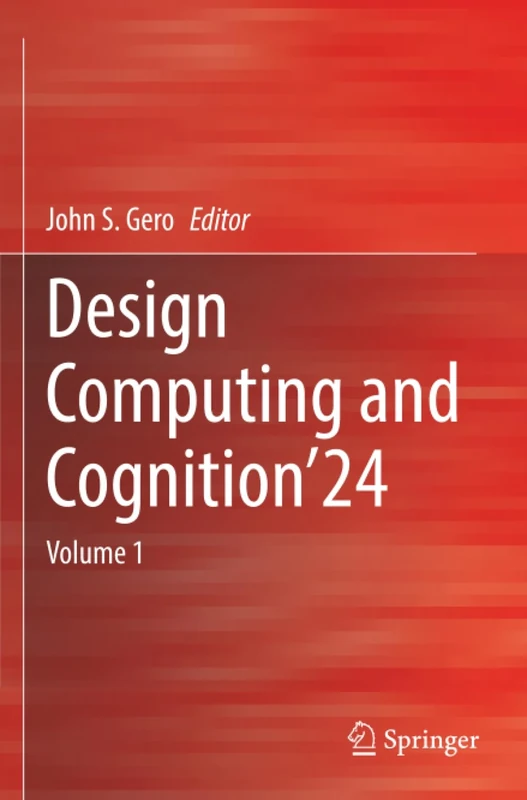 Design Computing and Cognition’24: Volume 1