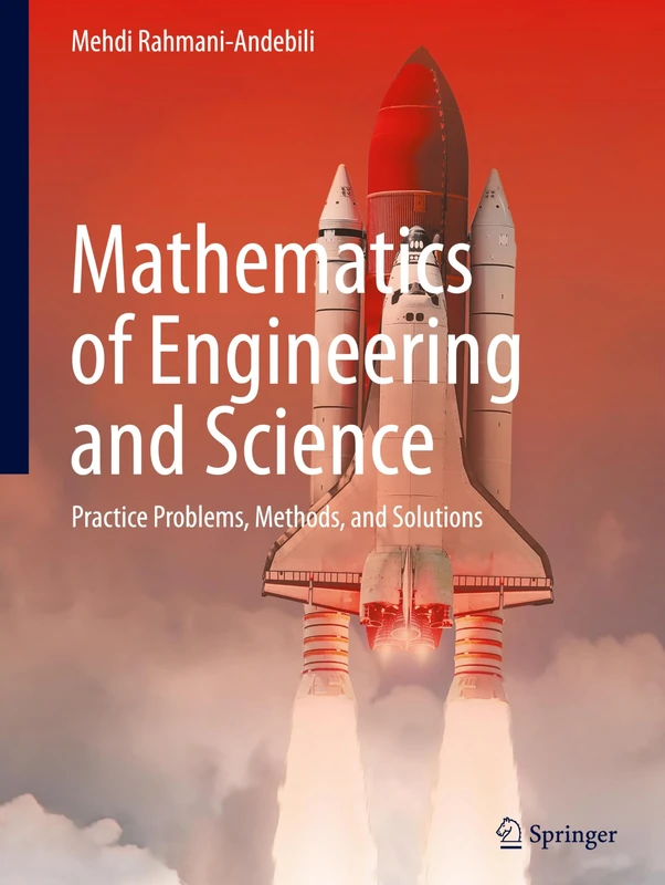 Mathematics of Engineering and Science: Practice Problems, Methods, and Solutions