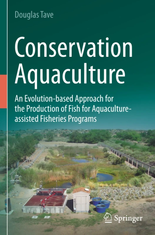 Conservation Aquaculture: An Evolution-based Approach for the Production of Fish for Aquaculture-assisted Fisheries Programs