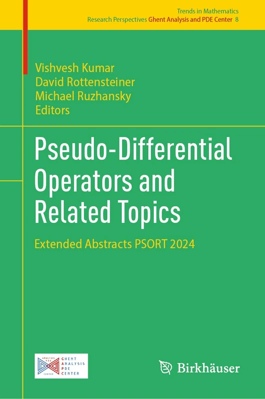 Pseudo-Differential Operators and Related Topics: Extended Abstracts PSORT 2024: 8 (Trends in Mathematics, 8)