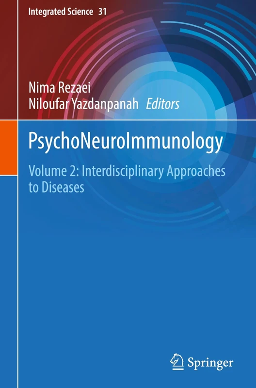 PsychoNeuroImmunology: Volume 2: Interdisciplinary Approaches to Diseases: 31 (Integrated Science, 31)