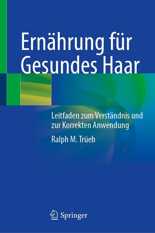 Ernährung für Gesundes Haar: Leitfaden zum Verständnis und zur korrekten Praxis