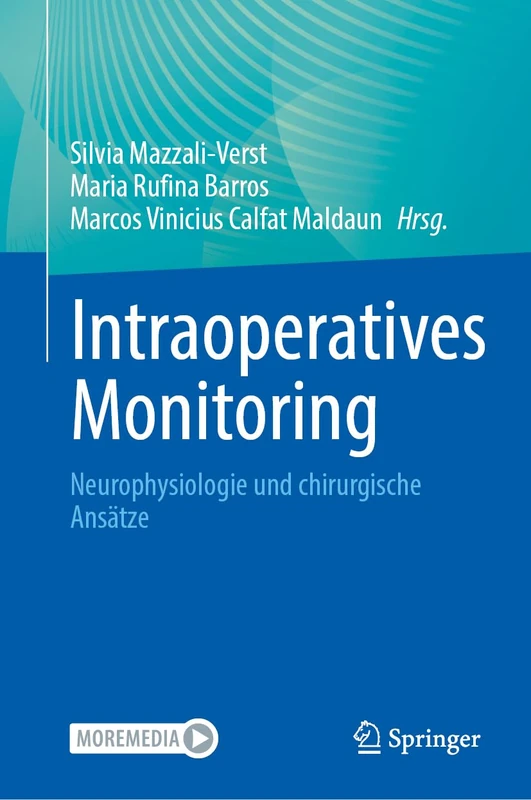Intraoperatives Monitoring: Neurophysiologie und chirurgische Ansätze