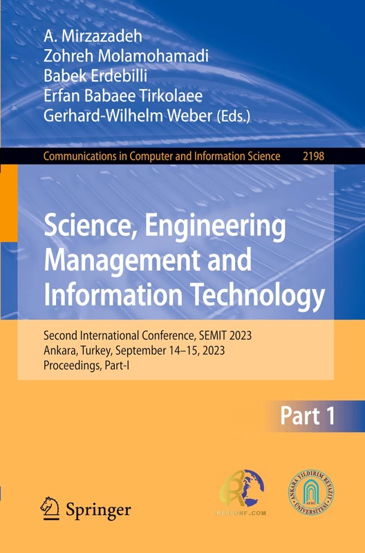 Science, Engineering Management and Information Technology: Second International Conference, SEMIT 2023, Ankara, Turkey, September 14–15, 2023, ... in Computer and Information Science, 2198)