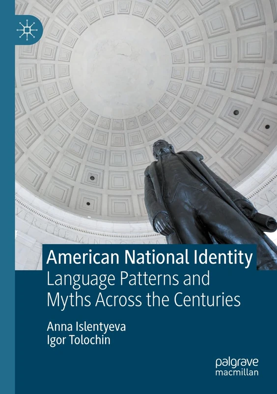 American National Identity: Language Patterns and Myths Across the Centuries