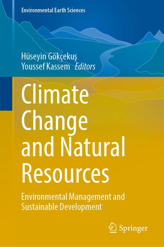 Climate Change and Natural Resources: Environmental Management and Sustainable Development (Environmental Earth Sciences)