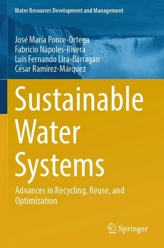 Sustainable Water Systems: Advances in Recycling, Reuse, and Optimization (Water Resources Development and Management)