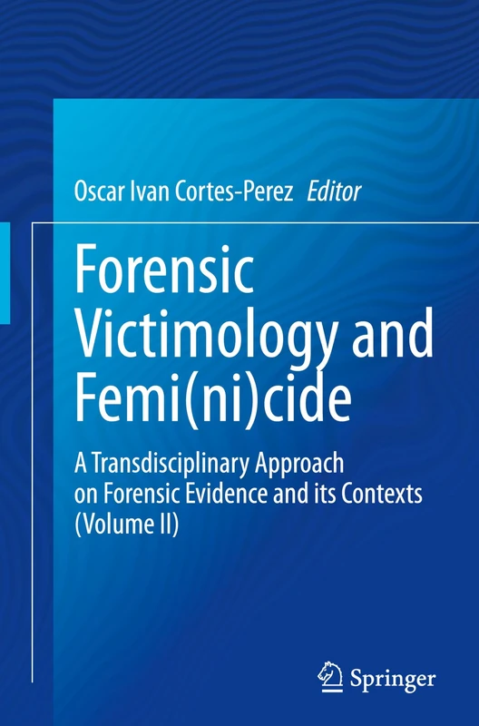 Springer - Forensic Victimology and Femi(ni)cide Volume II