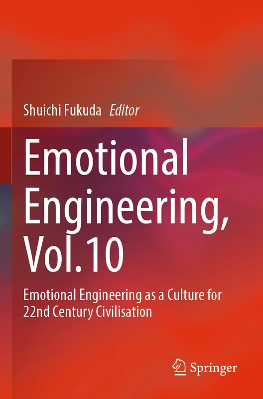 Emotional Engineering, Vol.10: Emotional Engineering as a Culture for 22nd Century Civilisation - Image 1