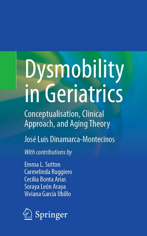 Dysmobility in Geriatrics: Conceptualisation, Clinical Approach, and Aging Theory