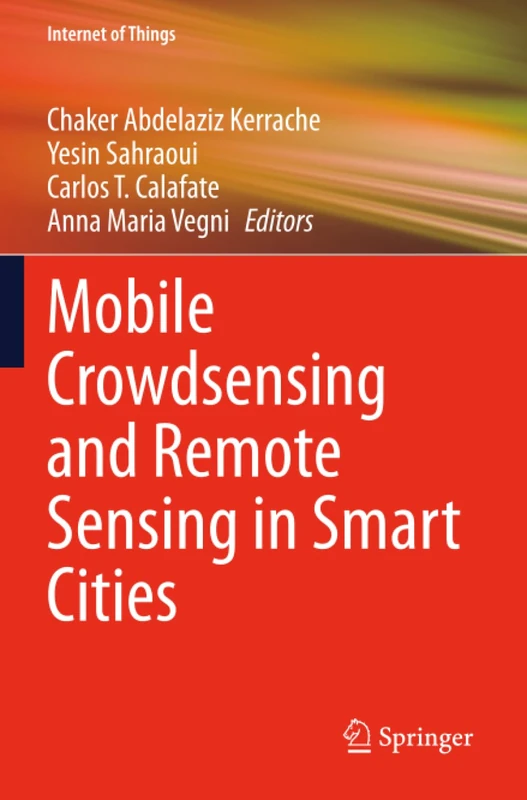 Mobile Crowdsensing and Remote Sensing in Smart Cities (Internet of Things)