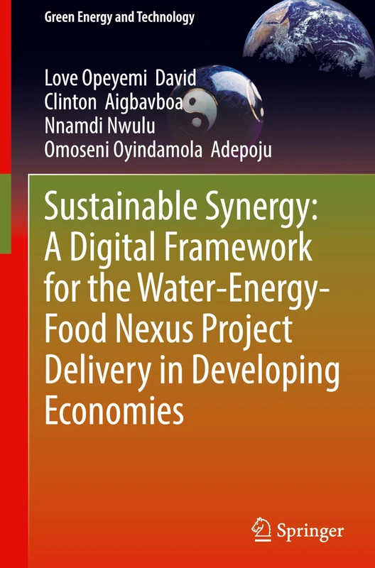 Sustainable Synergy: A Digital Framework for the Water-Energy-Food Nexus Project Delivery in Developing Economies (Green Energy and Technology)