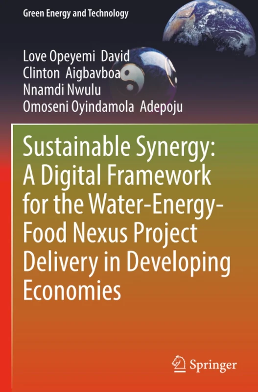Sustainable Synergy: A Digital Framework for the Water-Energy-Food Nexus Project Delivery in Developing Economies (Green Energy and Technology)