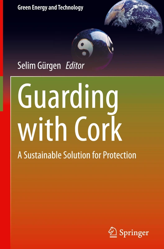 Guarding with Cork: A Sustainable Solution for Protection (Green Energy and Technology)