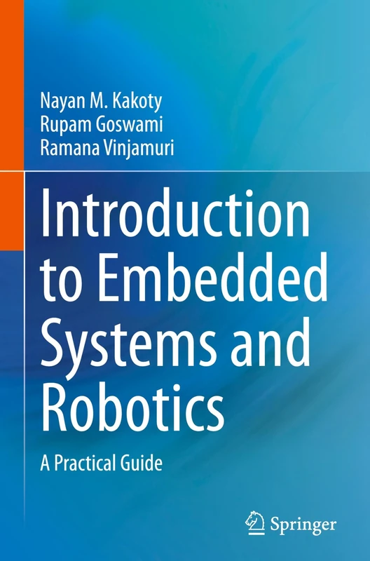Introduction to Embedded Systems and Robotics: A Practical Guide